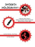 Shoebox Holography: A Step-By-Step Gu...