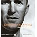 Lawrence of Arabia: The Life, The Legend