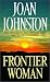 Frontier Woman (Sisters of the Lone Star, #1)