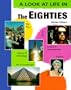 The Eighties (Look at Life in)