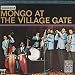 Mongo at the Village Gate