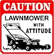 Caution - Lawnmower with Attitude Sign