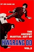 The Ancient Martial Art of Hwarang Do - Volume 2