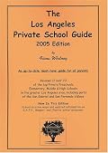The Los Angeles Private School Guide, 2005 Edition