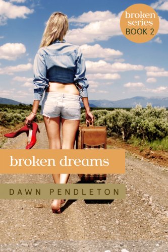 Broken Dreams (Broken Series Book 2)