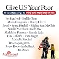 Give US Your Poor
