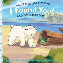 I Found You!: A Lift-the-flap Book (Little Polar Bear Story)