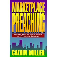 Marketplace Preaching: How to Return the Sermon to Where It Belongs