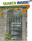 Science and the Garden: The Scienific Basis of Horticultural Practice