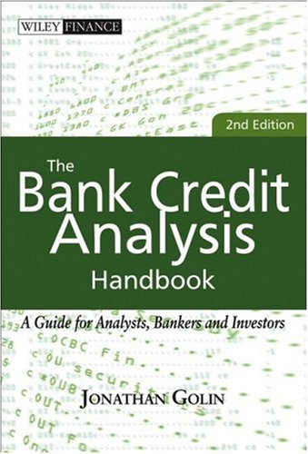 The Bank Credit Analysis Handbook: A Guide for Analysts, Bankers and Investors (Wiley Finance)