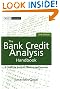The Bank Credit Analysis Handbook: A Guide for Analysts, Bankers and Investors (Wiley Finance)