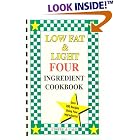 Low Fat and Light Four Ingredient Cookbook (Vol. III) by  Linda Coffee and Emily Cole