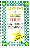 Low Fat & Light Four Ingredient Cookbook (Vol. III)