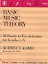 Basic Music Theory: 50 Ready-To-Use Activities for Grades 3-9 (Music Curriculum Activities Library, Unit 1)