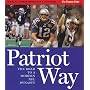 Patriot Way: The Road to a Modern Day Dynasty