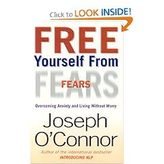 Free Yourself from Fears: Overcoming Anxiety and Living Without Worry