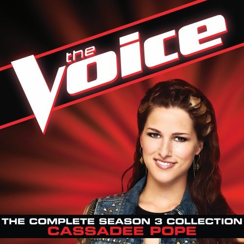 Cassadee Pope - The Complete Season 3 Collection (The Voice Performance) - Zortam Music