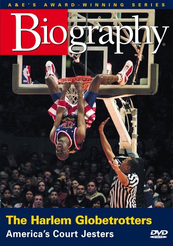 Biography: The Harlem Globetrotters