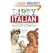 Dirty Italian: Everyday Slang from "What's Up?" to "F*%# Off!" (Dirty Everyday Slang)