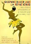 Josephine Baker and LA Revue Negre: Paul Colin's Lithographs of Le Tumulte Noir in Paris, 1927