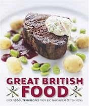 Great British Food: The Complete Recipes from Great British Menu
