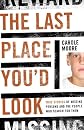 The Last Place You'd Look
