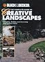The Complete Guide to Creative Landscapes: Designing, Building and Decorating Your Outdoor Home (Black & Decker Home Improvement Library)