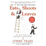 Eats, Shoots  &  Leaves: The Zero Tolerance Approach to Punctuation