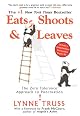 Eats, Shoots & Leaves: The Zero Tolerance Approach to Punctuation by Lynne Truss