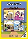 What makes me, me? : 50 interactive assemblies for primary children to help them explore the answer