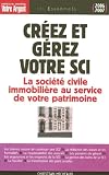 Revue Editions L'Express  / Créez et gérez votre SCI : Les atouts de la société civile immobilière pour constituer et transmettre un patrimoine
