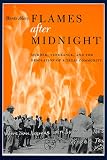 Flames after Midnight: Murder, Vengeance, and the Desolation of a Texas Community