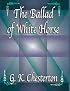 The Ballad Of White Horse