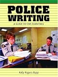 Police Writing: A Guide to the Essentials