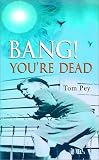 Review John Wiley & Sons  / Bang! You're Dead