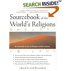 Click here to buy Sourcebook of the World's Religions: An Interfaith Guide to Religion and Spirituality (Sourcebook of the World's... by  Joel Beversluis.