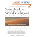 Sourcebook of the World's Religions: An Interfaith Guide to Religion and Spirituality