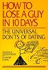 How to Lose a Guy in 10 Days