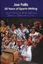 Joe Falls: 50 Years of Sports Writing