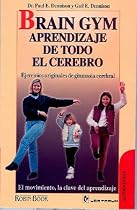 Brain Gym. Aprendizaje de todo el cerebro. (Spanish Edition)