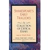 Shakespeare's Early Tragedies: A Collection of Critical Essays
