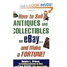 Click here to buy How to Sell Antiques and Collectibles on eBay... And Make a Fortune! by Dennis L. Prince.