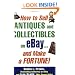 How to Sell Antiques and Collectibles on eBay... And Make a Fortune!