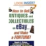 How to Sell Antiques and Collectibles on eBay... And Make a Fortune!