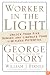Worker in the Light: Unlock Your Five Senses and Liberate Your Limitless Potential