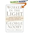 Worker in the Light: Unlock Your Five Senses and Liberate Your Limitless Potential by  George Noory and William J. Birnes