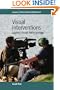 Visual Interventions: Applied Visual Anthropology (Applied Anthropology) (Studies in Applied Anghropology)