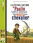 La v�ritable histoire de Paulin, le petit paysan qui r�vait d'�tre chevalier