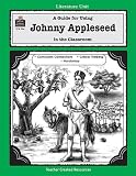 A Guide for Using Johnny Appleseed in the Classroom