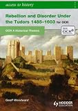 OCR A Historical Themes: Rebellion and Disorder Under the Tudors